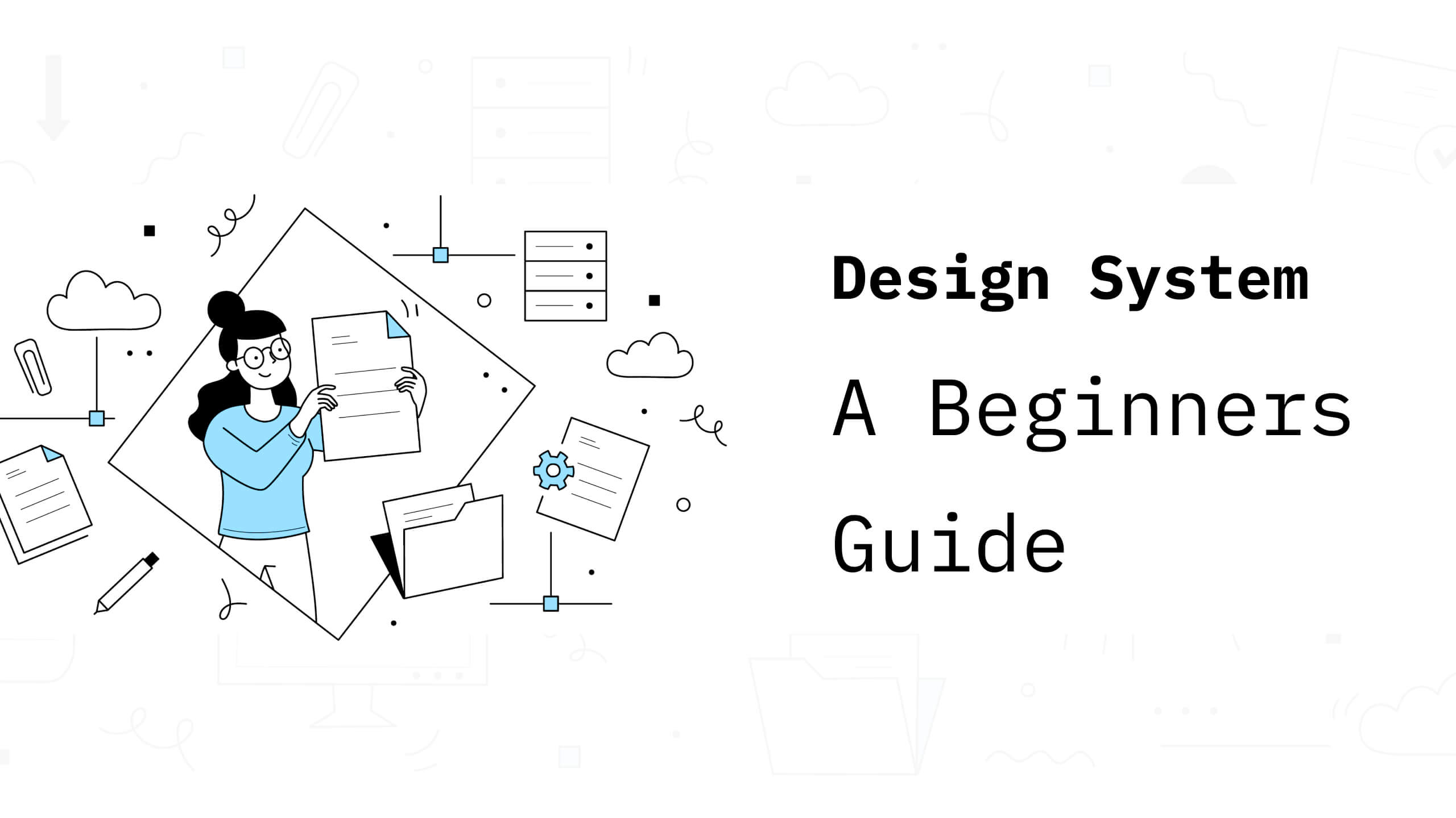 Design System - A Beginners Guide